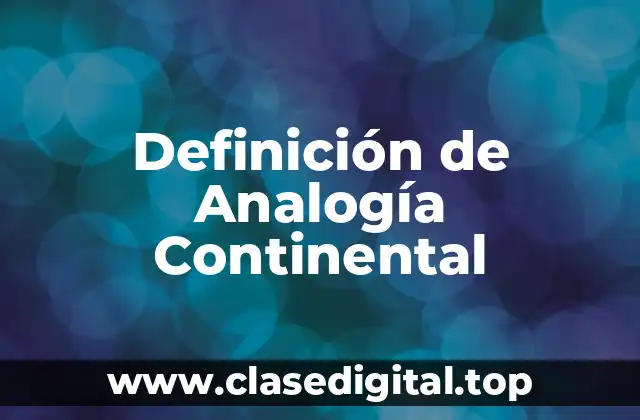 Definición de Analogía Continental