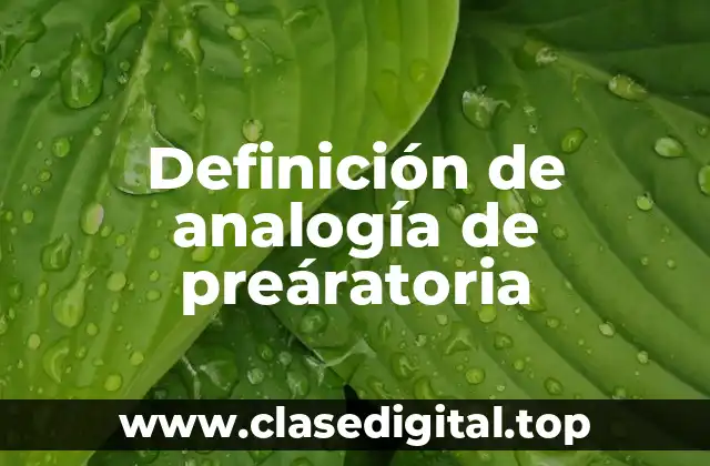 Ejemplos de analogía de preáratoria