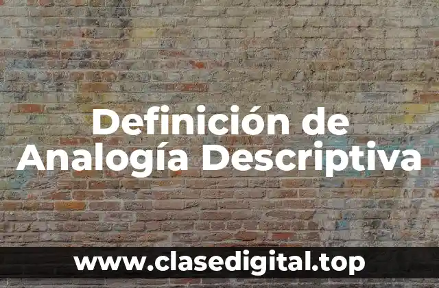 Definición de Analogía Descriptiva