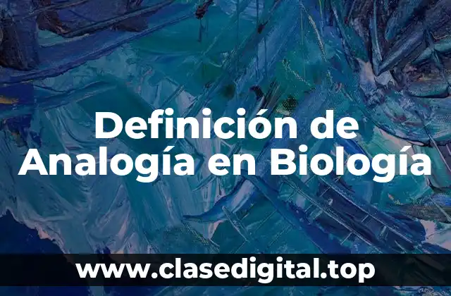 Definición Técnica de Analogía en Biología
