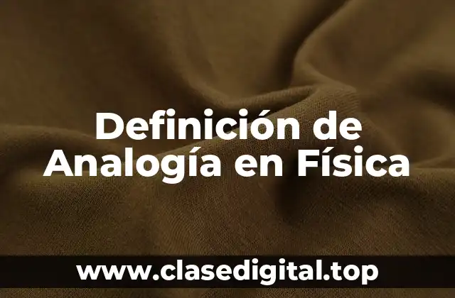 Definición de Analogía en Física