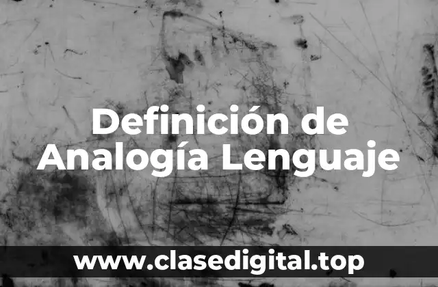 Definición de Analogía Lenguaje