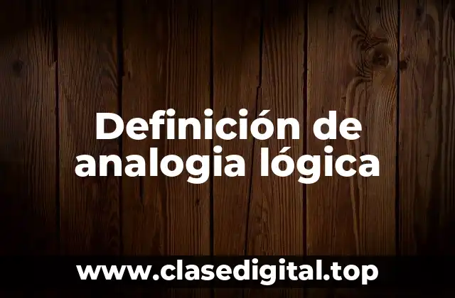 Definición de analogia lógica