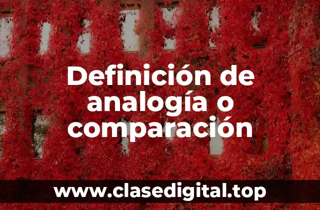 Definición de analogía o comparación