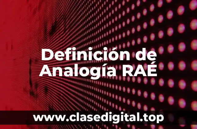 Definición de Analogía RAÉ