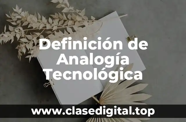 Definición de Analogía Tecnológica