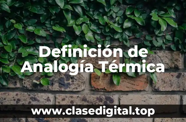 Definición de Analogía Térmica