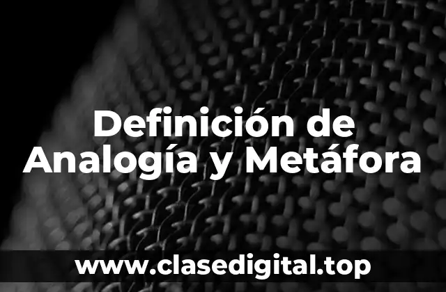 Definición de Analogía y Metáfora