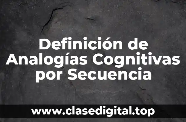 Definición de Analogías Cognitivas por Secuencia
