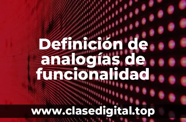 Definición de analogías de funcionalidad