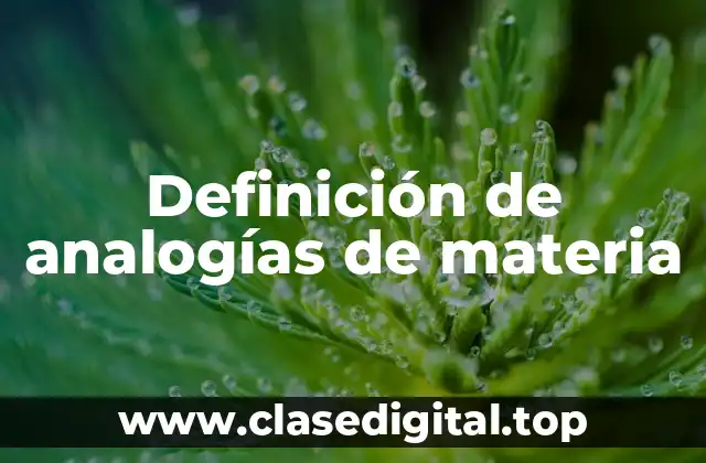 Definición de analogías de materia