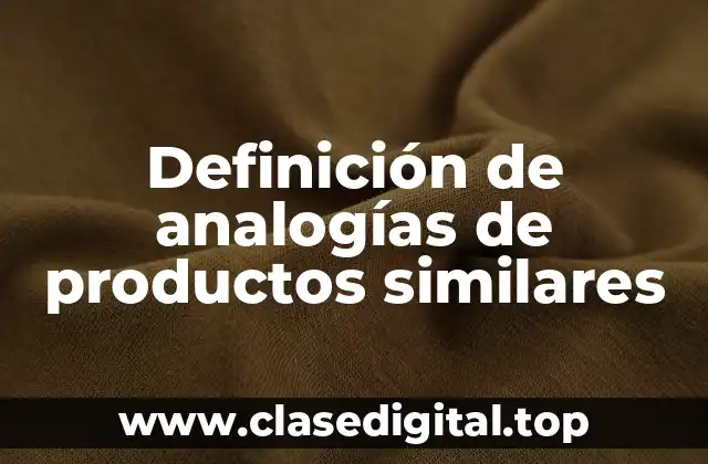 Definición de analogías de productos similares