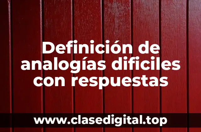 Ejemplos de analogías difíciles