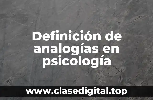 Definición de analogías en psicología