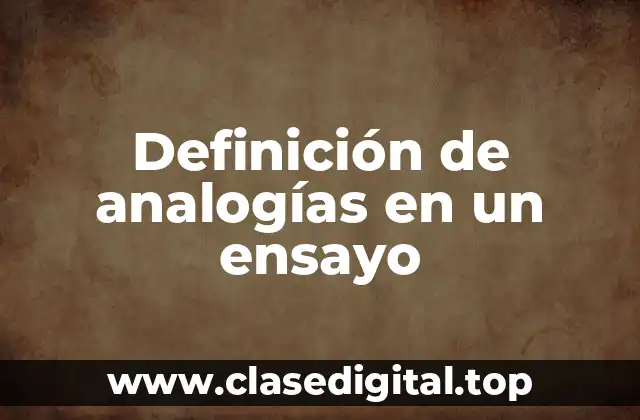 Definición de analogías en un ensayo