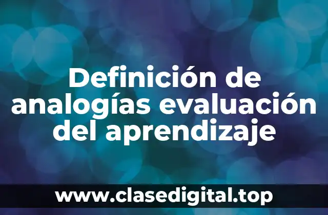 Definición de analogías evaluación del aprendizaje