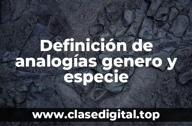 Definición de analogías genero y especie