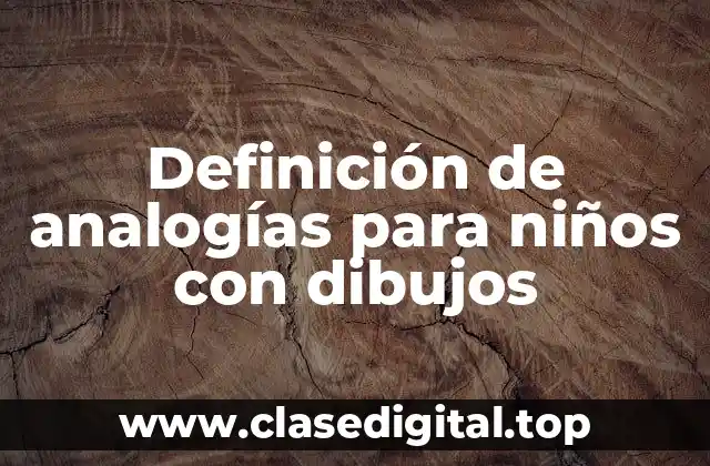 Definición de analogías para niños con dibujos