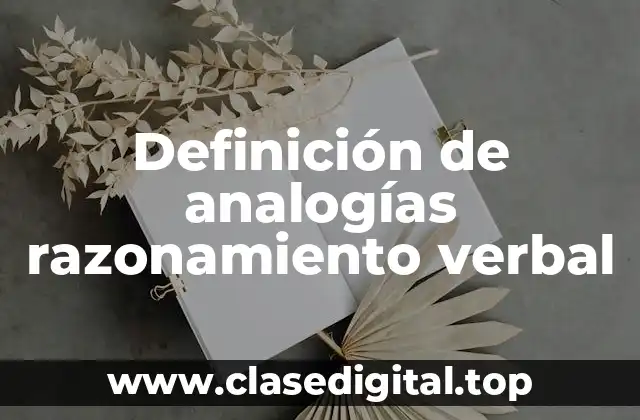 Definición de analogías razonamiento verbal