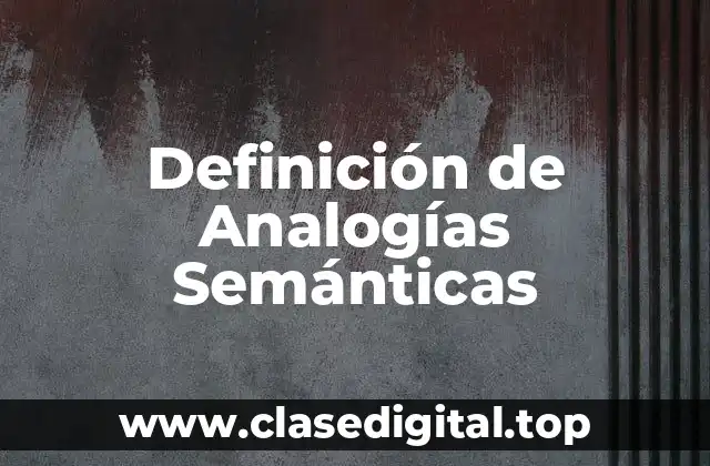Definición de Analogías Semánticas