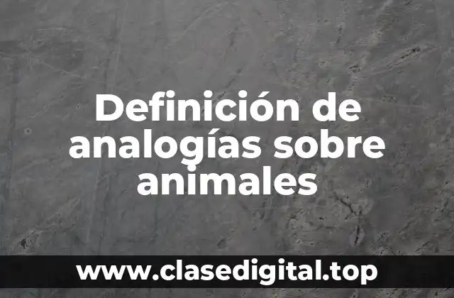Definición de analogías sobre animales