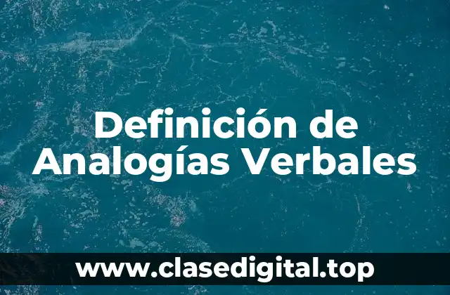 Ejemplos de Analogías Verbales