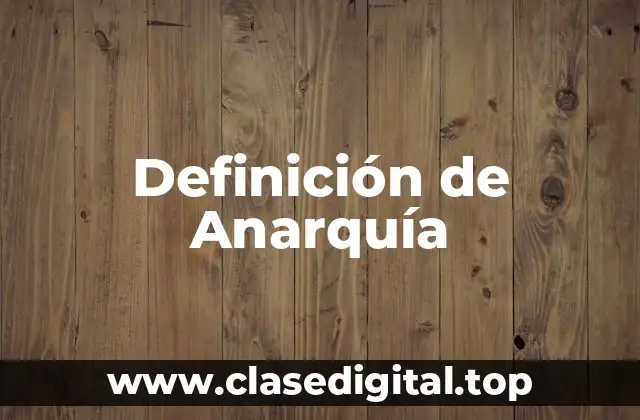 Definición técnica de anarquía
