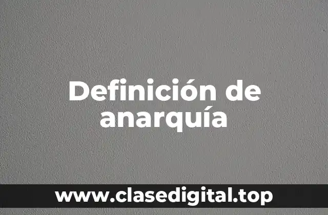 Definición de anarquía