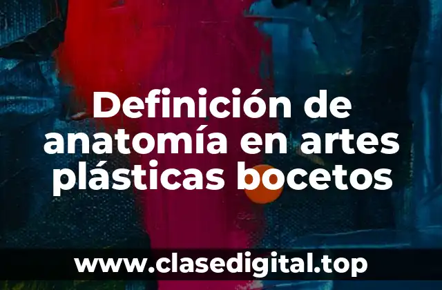 Ejemplos de anatomía en artes plásticas bocetos