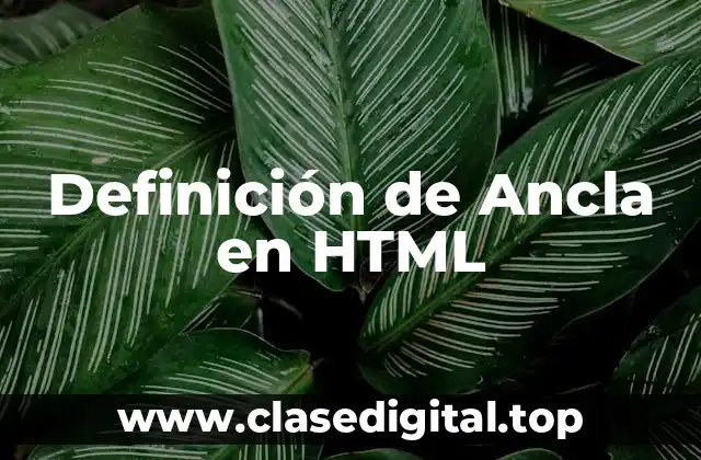 Definición de Ancla en HTML