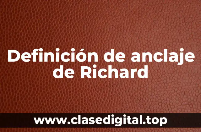 Definición de anclaje de Richard