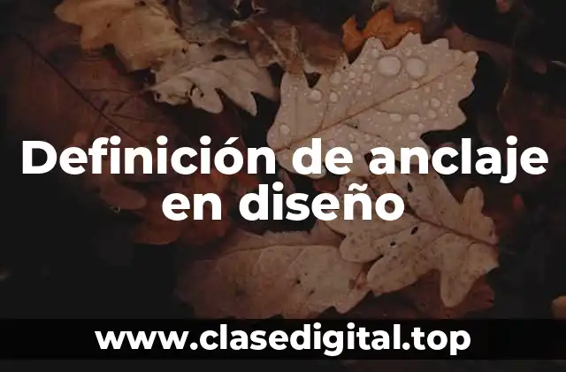 Definición de anclaje en diseño