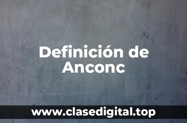 Definición de Anconc