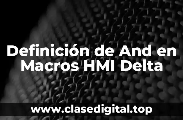 Definición de And en Macros HMI Delta