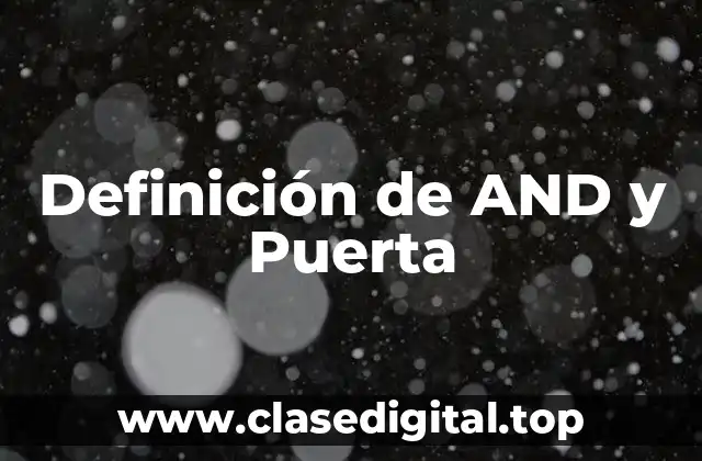 Definición de AND y Puerta