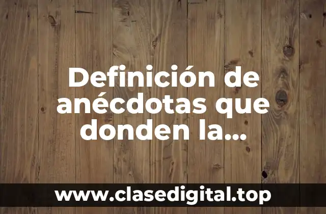 Ejemplos de anécdotas que donden la comunicación asertiva