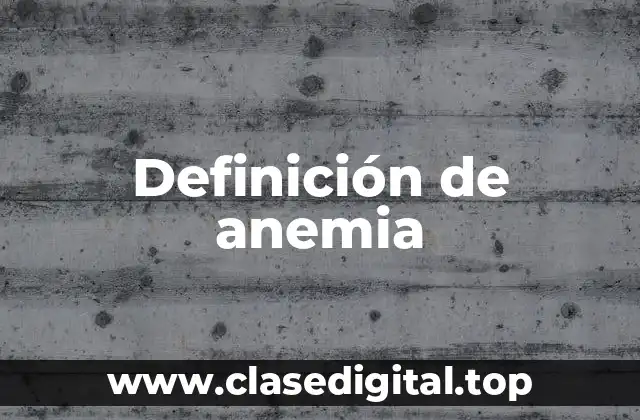 Definición de anemia