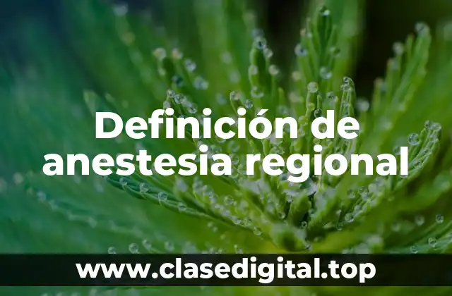 Ejemplos de anestesia regional