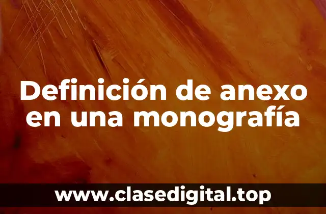 Ejemplos de anexo en una monografía