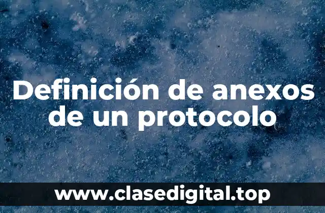 Definición de anexos de un protocolo