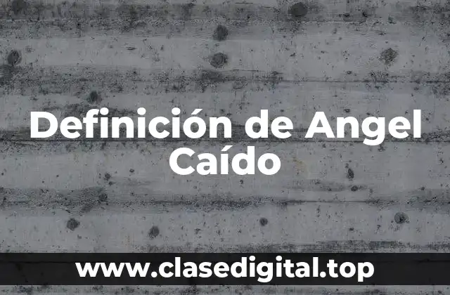 Definición de Angel Caído