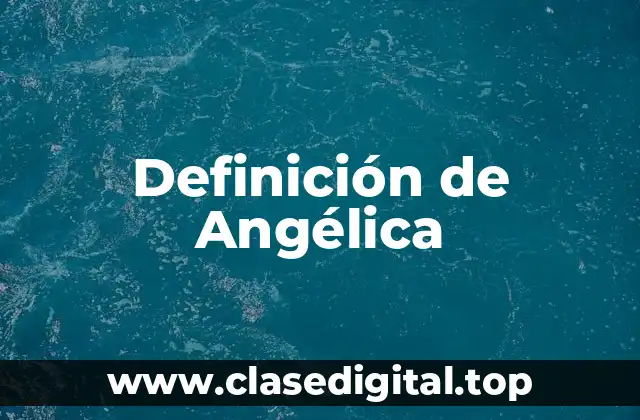Definición de Angélica