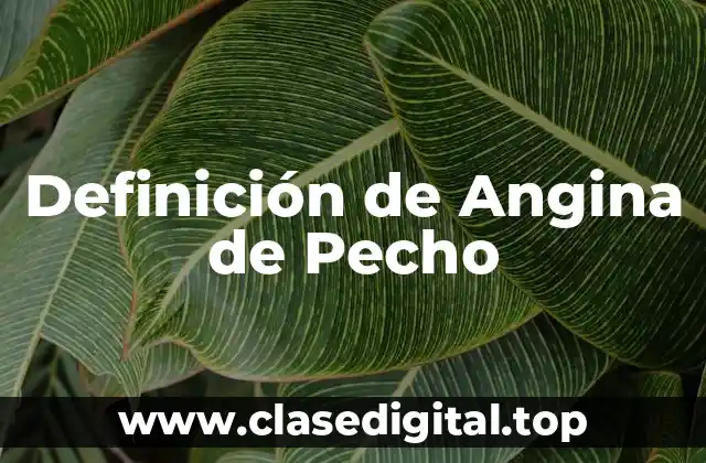 Definición de Angina de Pecho
