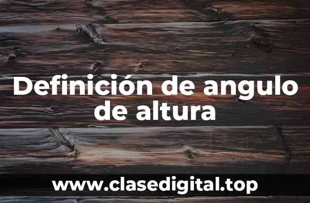 Definición de angulo de altura