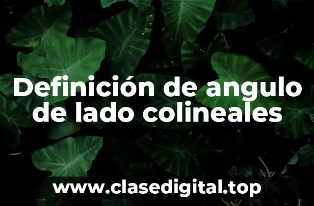 Definición de angulo de lado colineales