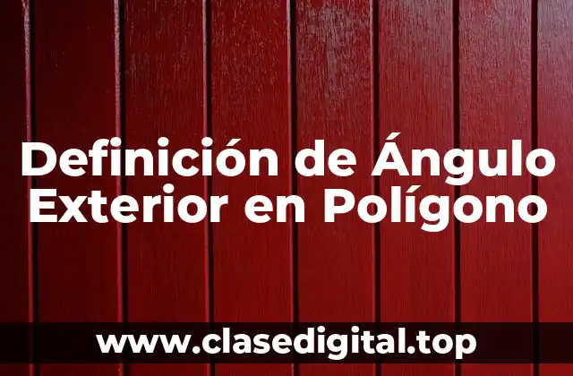 Definición de Ángulo Exterior en Polígono