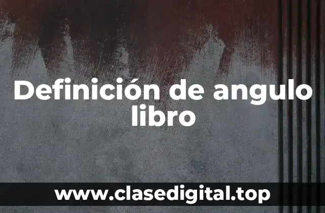Definición de angulo libro