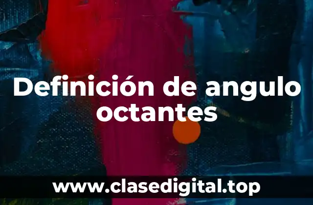 Definición de angulo octantes