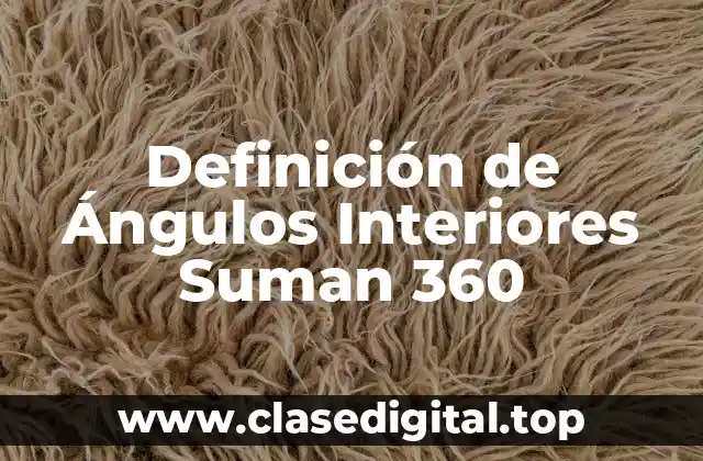 Definición de Ángulos Interiores Suman 360
