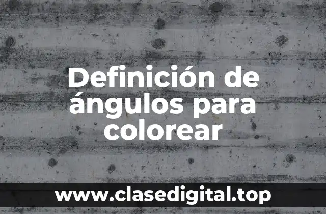 Definición de ángulos para colorear